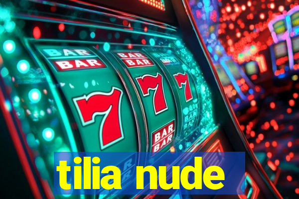 tilia nude